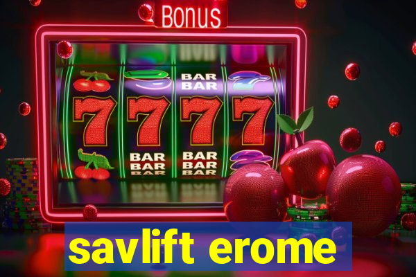 savlift erome